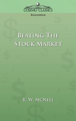 Beating the Stock Market - R W McNeel - cover