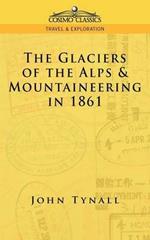 The Glacier of the Alps & Mountaineering in 1861