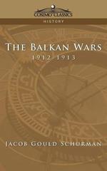 The Balkan Wars: 1912-1913