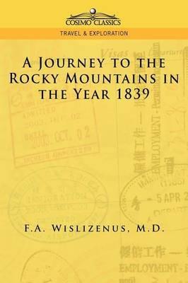 A Journey to the Rocky Mountains in the Year 1839 - F a Wislizenus - cover