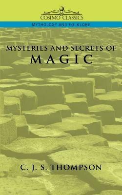 Mysteries of Magic - C J S Thompson - cover