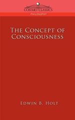 The Concept of Consciousness