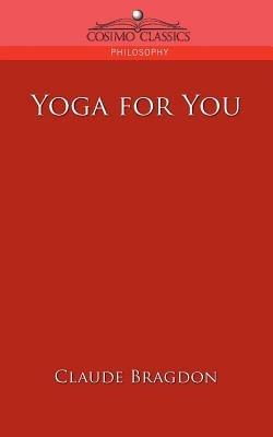 Yoga for You - Claude Fayette Bragdon - cover