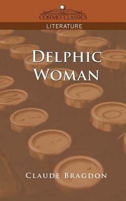 Delphic Woman - Claude Fayette Bragdon - cover