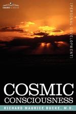 Cosmic Consciousness: A Study in the Evolution of the Human Mind