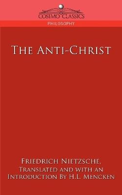 The Anti-Christ - Friedrich Wilhelm Nietzsche - cover