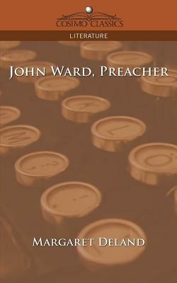 John Ward, Preacher - Margaret Deland - cover