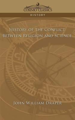 History of the Conflict Between Religion and Science - John William Draper - cover