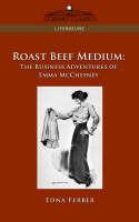 Roast Beef Medium: The Business Adventures of Emma McChesney - Edna Ferber - cover