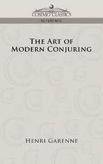 The Art of Modern Conjuring