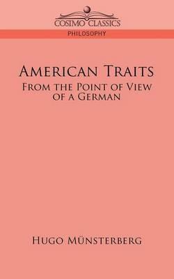 American Traits: From the Point of View of a German - Hugo M]nsterberg,Hugo Munsterberg - cover