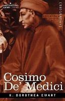 Cosimo de' Medici - K Dorothea Dorothea Ewart - cover