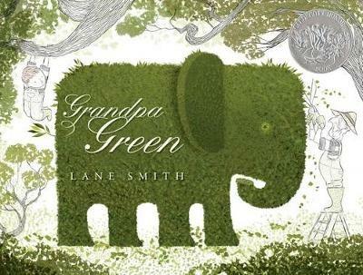 Grandpa Green - Lane Smith - cover