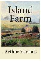 Island Farm - Arthur Versluis - cover