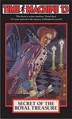 Time Machine 13: The Secret of the Royal Treasure - Carol Gaskin - cover