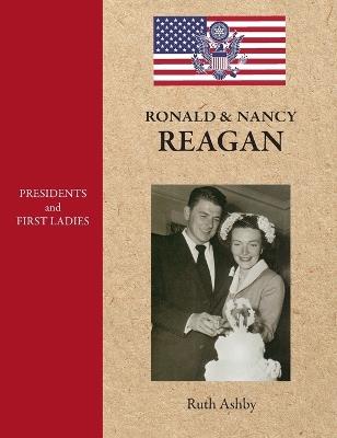 Presidents and First Ladies-Ronald & Nancy Reagan - Ruth Ashby - cover