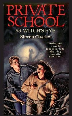 Private School #3, Witch's Eye - Steven Charles - cover