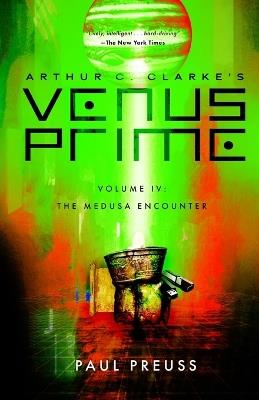 Arthur C. Clarke's Venus Prime 4-The Medusa Encounter - Paul Preuss - cover