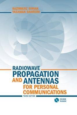 Radiowave Propagation and Antennas for Personal Communications, Third Edition - Yasaman Bahreini,Kazimierz Siwiak - cover