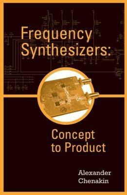 Frequency Synthesizers: Concept to Product - Alexander Chenakin - cover