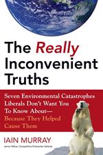 The Really Inconvenient Truths