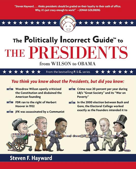 Politically Incorrect Guide to the Presidents