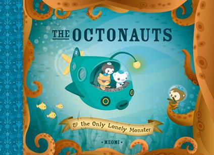 The Octonauts and the Only Lonely Monster - Meomi - ebook