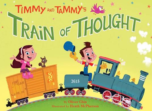 Timmy and Tammy's Train of Thought - Oliver Chin,Heath McPherson - ebook