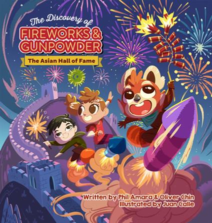The Discovery of Fireworks and Gunpowder - Phil Amara,Oliver Chin,Juan Calle - ebook
