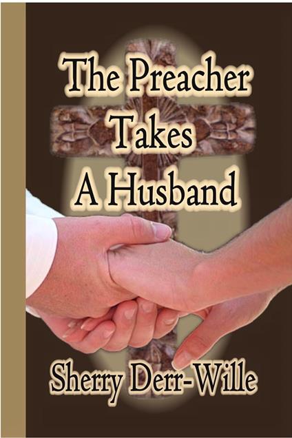 The Preacher Takes a Husband - Sherry Derr-Wille - ebook