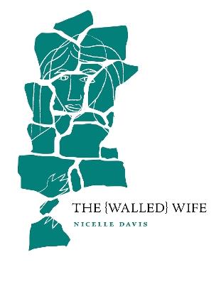 The Walled Wife - Nicelle Davis - cover