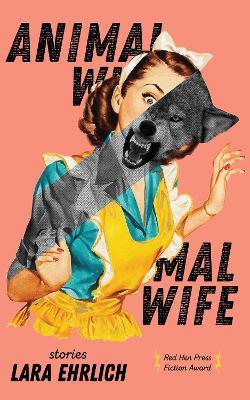 Animal Wife - Lara Ehrlich - cover