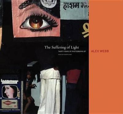 Alex Webb: The Suffering of Light - cover