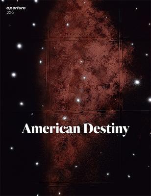American Destiny: Aperture 226 - cover
