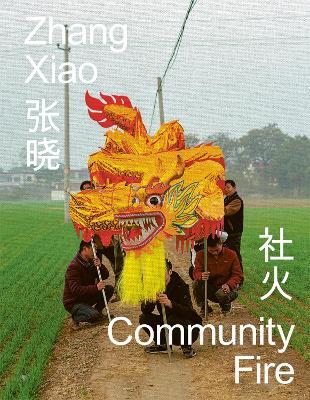 Zhang Xiao: Community Fire - cover