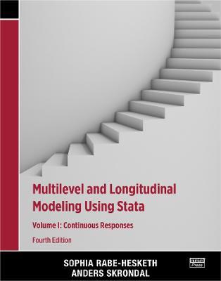 Multilevel and Longitudinal Modeling Using Stata, Volume I: Continuous Responses - Sophia Rabe-Hesketh,Anders Skrondal - cover