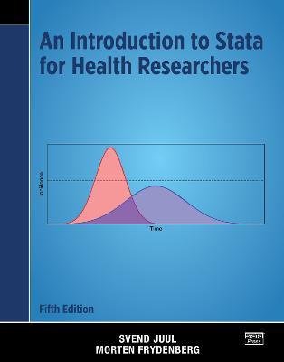 An Introduction to Stata for Health Researchers - Svend Juul,Morten Frydenberg - cover