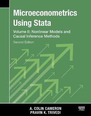 Microeconometrics Using Stata, Second Edition, Volume II: Nonlinear Models and Casual Inference Methods - A. Colin Cameron,Pravin K. Trivedi - cover