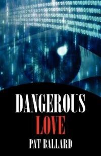 Dangerous Love - Pat Ballard - cover