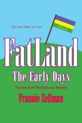 FatLand: The Early Days - Frannie Zellman - cover