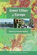 Green Cities of Europe: Global Lessons on Green Urbanism