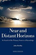 Near and Distant Horizons: In Search of the Primary Sources of Knowledge