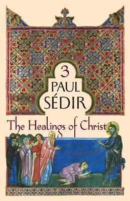 The Healings of Christ - Paul S?dir - cover