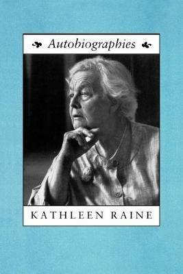 Autobiographies - Kathleen Raine - cover