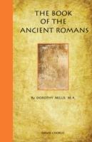 The Book of the Ancient Romans - Dorothy Mills - cover