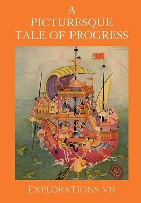 A Picturesque Tale of Progress: Explorations VII - Olive Beaupre Miller,Harry Neal Baum - cover