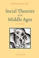 Social Theories of the Middle Ages (1200-1500) - Bede Jarrett - cover