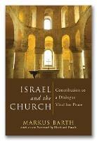 Israel and the Church: Contribution to a Dialogue Vital for Peace