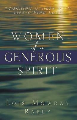 Women of a Generous Spirit - Lois Mowday Rabey - cover