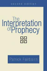 The Interpretation of Prophecy, Second Edition - Patrick Fairbairn - cover